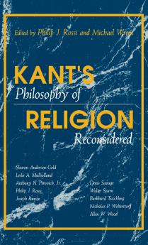 Kant's Philosophy of Religion Reconsidered