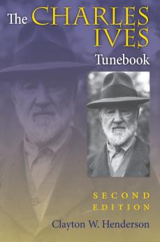 Charles Ives Tunebook Second Edition
