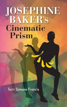Josephine Baker's Cinematic Prism