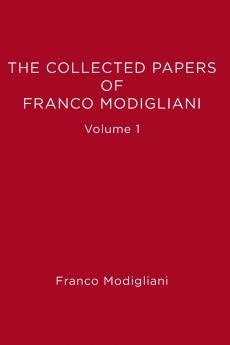 Collected Papers of Franco Modigliani Volume 1