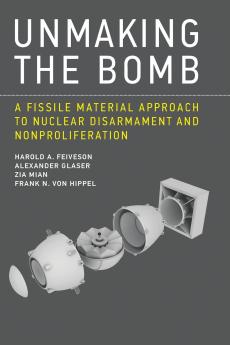 Unmaking the Bomb