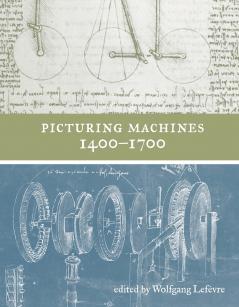 Picturing Machines 1400-1700