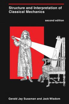 Structure and Interpretation of Classical Mechanics second edition