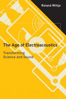 The Age of Electroacoustics