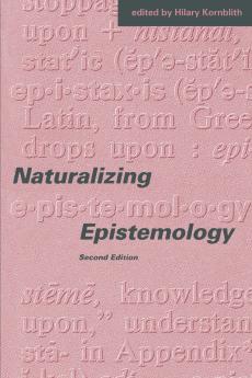 Naturalizing Epistemology second edition