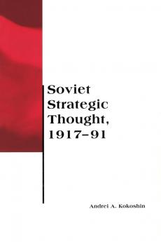 Soviet Strategic Thought 1917-91