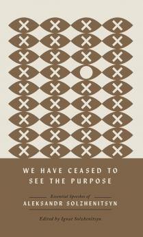 We Have Ceased to See the Purpose