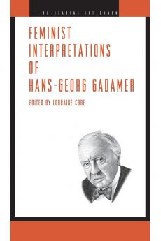 Feminist Interpretations of Hans-Georg Gadamer