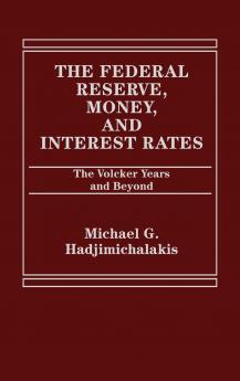The Federal Reserve Money and Interest Rates