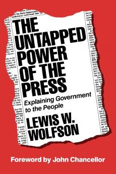The Untapped Power of the Press