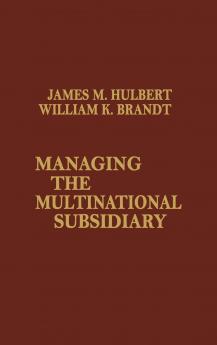 Managing the Multinational Subsidiary.