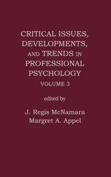 Critical Issues Developments and Trends in Professional Psychology