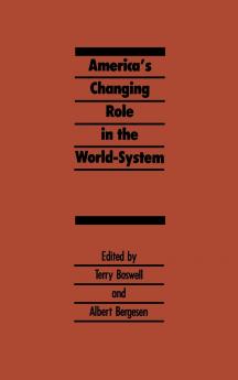 America's Changing Role in the World-System
