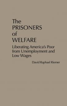 The Prisoners of Welfare