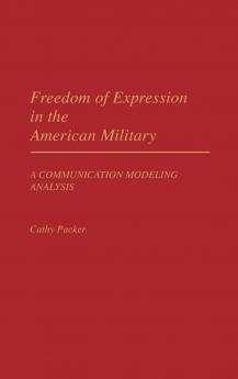Freedom of Expression in the American Military