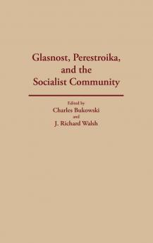 Glasnost Perestroika and the Socialist Community