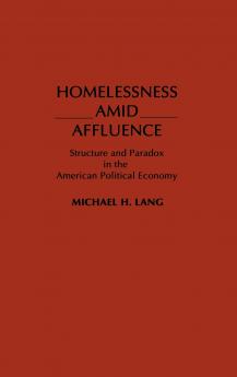 Homelessness Amid Affluence