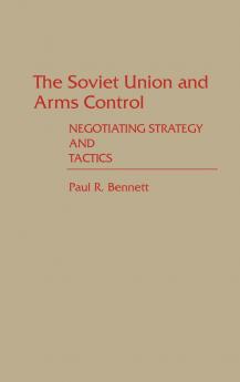The Soviet Union and Arms Control