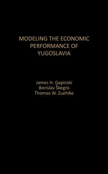 Modeling the Economic Performance of Yugoslavia