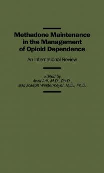 Methadone Maintenance in the Management of Opioid Dependence