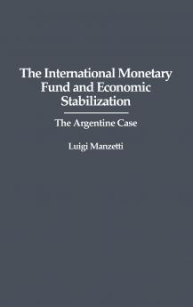 The International Monetary Fund and Economic Stabilization