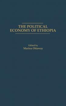 The Political Economy of Ethiopia