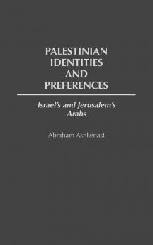 Palestinian Identities and Preferences