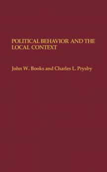 Political Behavior and the Local Context