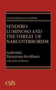 Sendero Luminoso and the Threat of Narcoterrorism