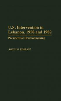U.S. Intervention in Lebanon 1958 and 1982