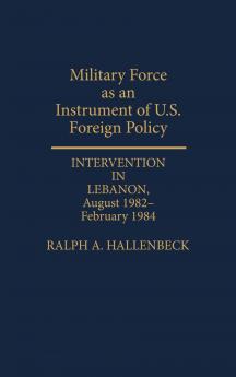 Military Force as an Instrument of U.S. Foreign Policy