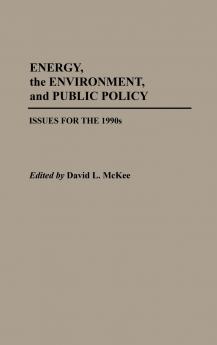 Energy the Environment and Public Policy