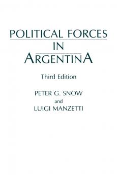 Political Forces in Argentina Third Edition