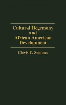 Cultural Hegemony and African American Development