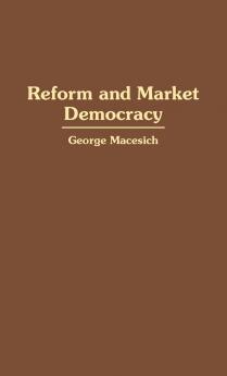 Reform and Market Democracy