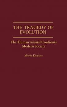 The Tragedy of Evolution