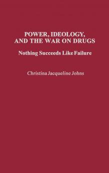 Power Ideology and the War on Drugs
