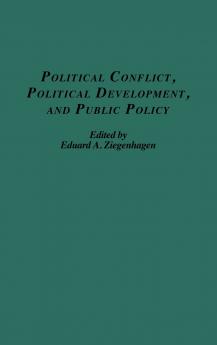 Political Conflict Political Development and Public Policy