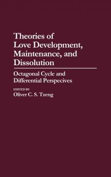 Theories of Love Development Maintenance and Dissolution