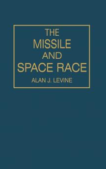 The Missile and Space Race