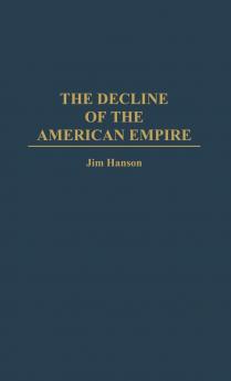 The Decline of the American Empire