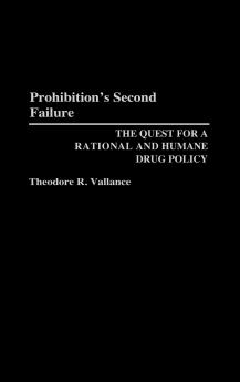 Prohibition's Second Failure