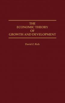 The Economic Theory of Growth and Development