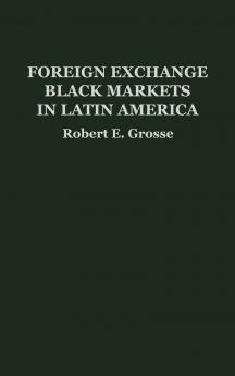 Foreign Exchange Black Markets in Latin America