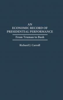 An Economic Record of Presidential Performance