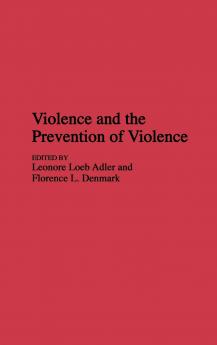 Violence and the Prevention of Violence