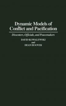 Dynamic Models of Conflict and Pacification