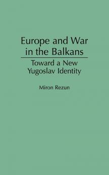 Europe and War in the Balkans