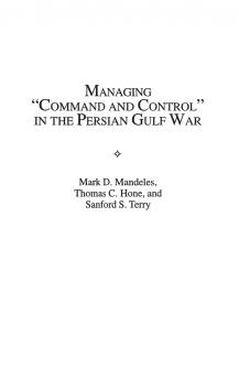 Managing Command and Control in the Persian Gulf War