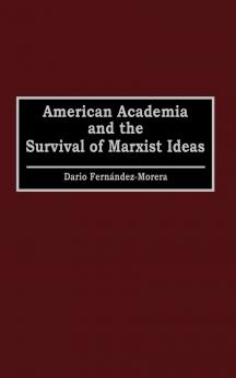 American Academia and the Survival of Marxist Ideas
